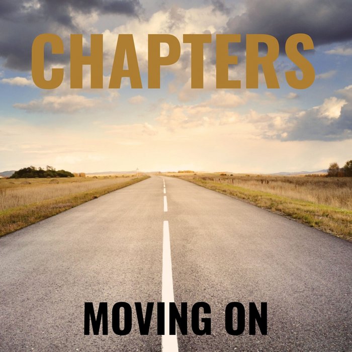 CHAPTERS - Moving On