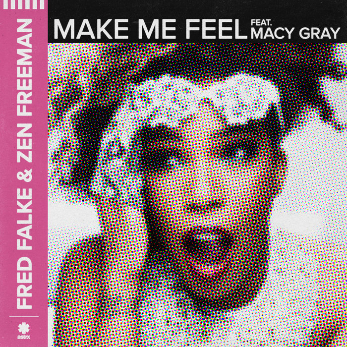 FRED FALKE/ZEN FREEMAN feat MACY GRAY - Make Me Feel (Extended Mix)