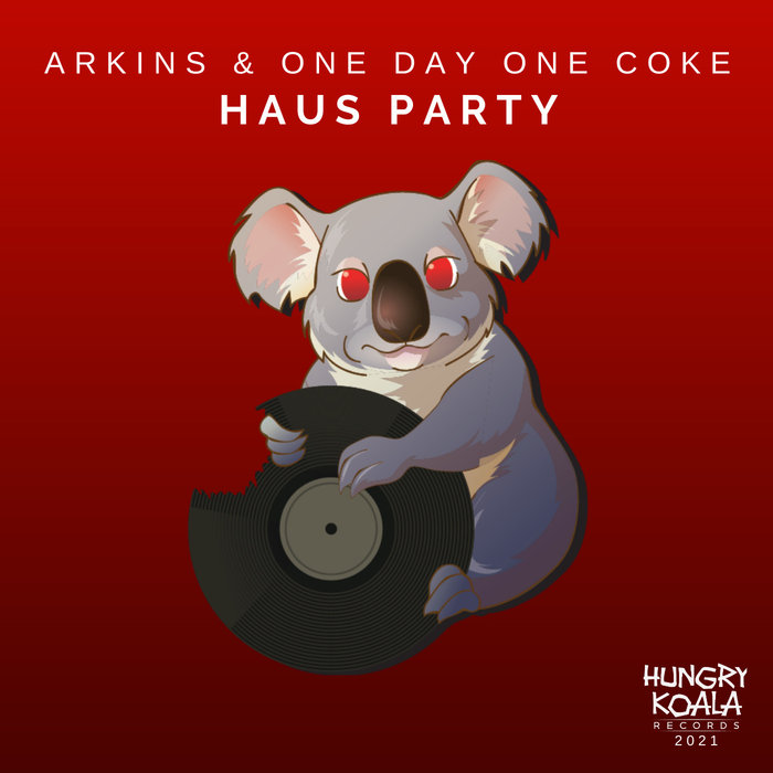 ARKINS/ONE DAY ONE COKE - Haus Party