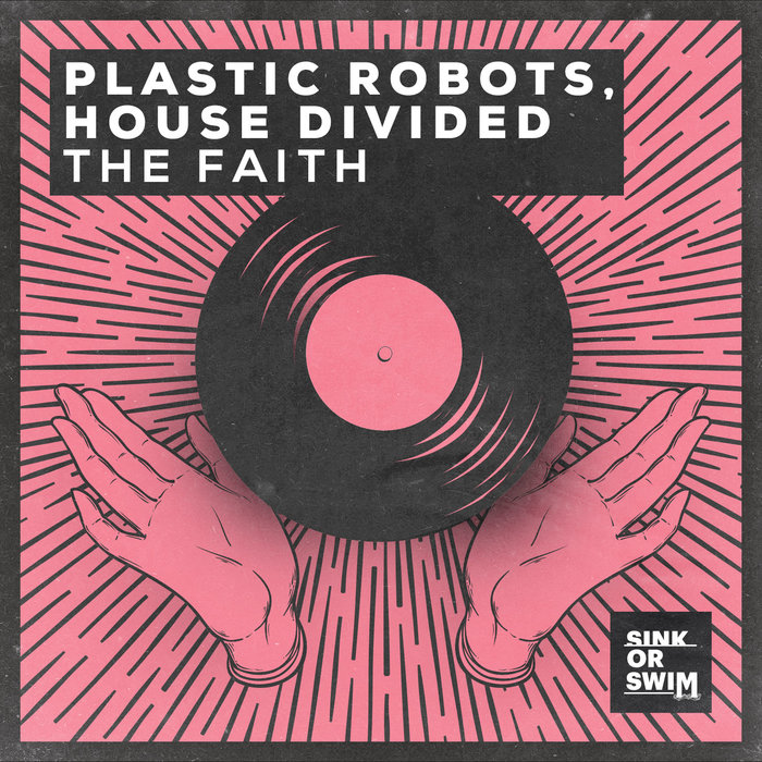 PLASTIC ROBOTS/HOUSE DIVIDED - The Faith