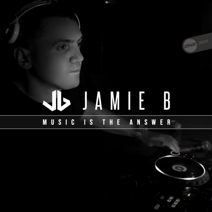 [DNZ428] Jamie B - Music Is The Answer (Ya a la Venta // Out Now) CS4884421-02A-BIG