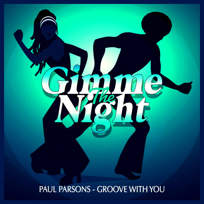 PAUL PARSONS - Groove With You (Club Mix)