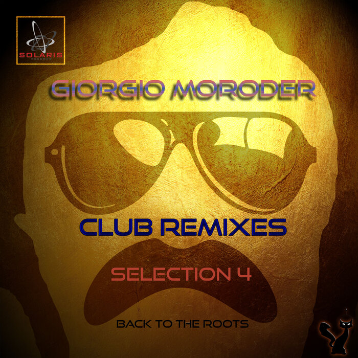 GIORGIO MORODER - Club Remixes Selection Vol 4 (Back To The Roots)