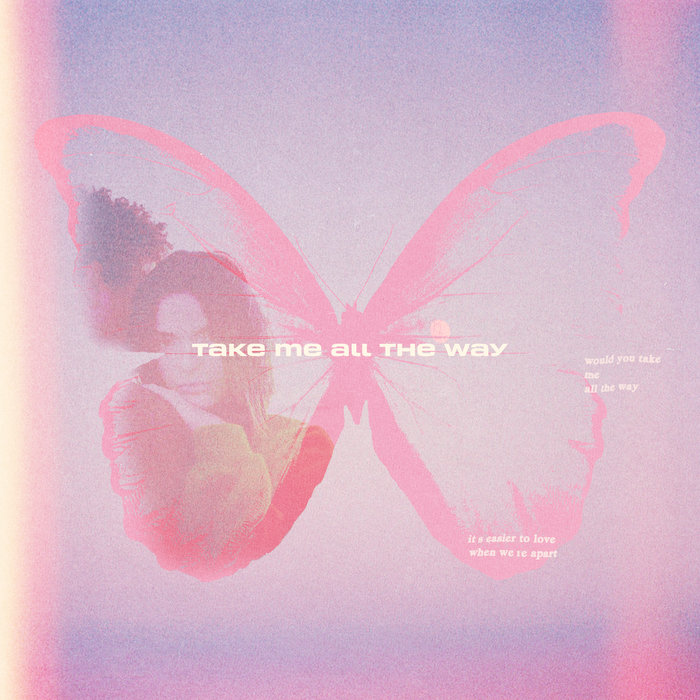 Take Me All The Way by Bailey Baum on MP3, WAV, FLAC, AIFF & ALAC at Juno Download
