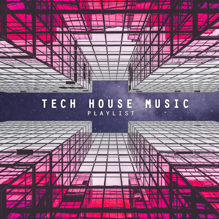 VARIOUS - Tech House Music Playlist