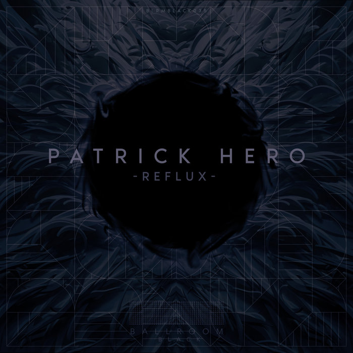 PATRICK HERO - Reflux
