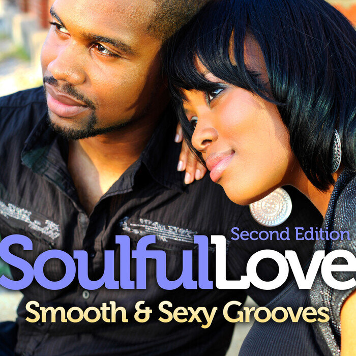 VARIOUS - Soulful Love: Smooth & Sexy Grooves (Second Edition)