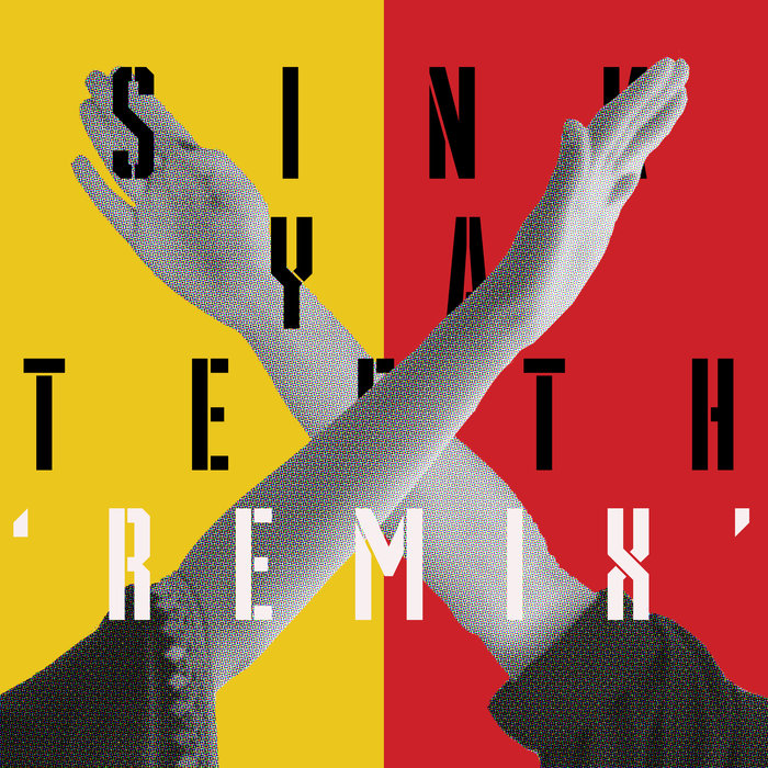 SINK YA TEETH - Remix