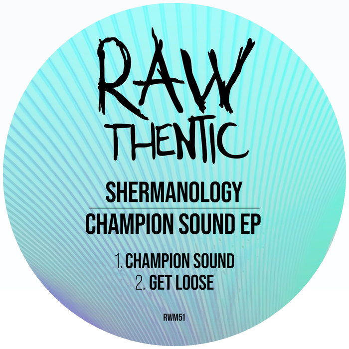 SHERMANOLOGY - Champion Sound EP