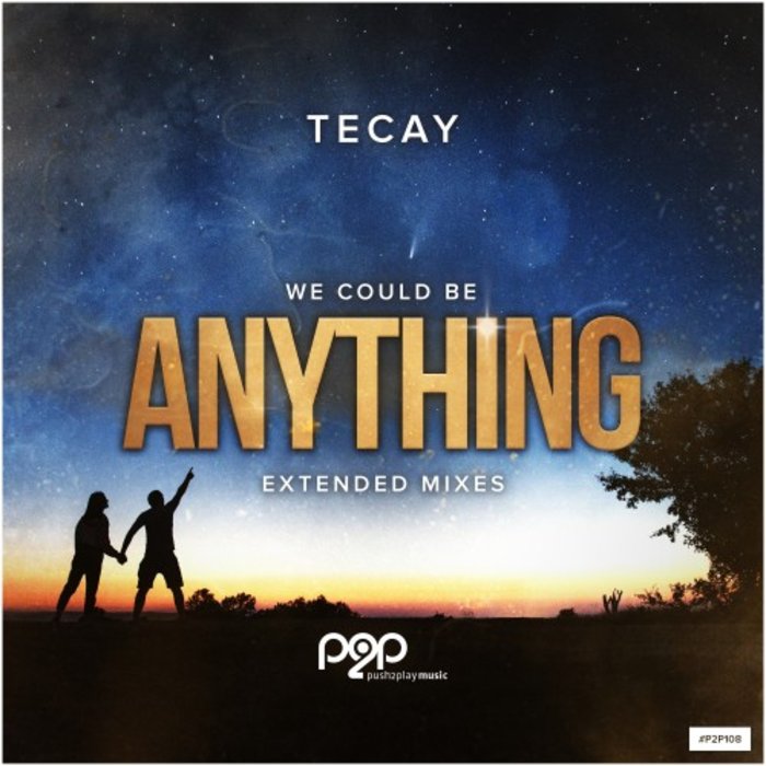 TECAY - Anything (Extended Mixes)