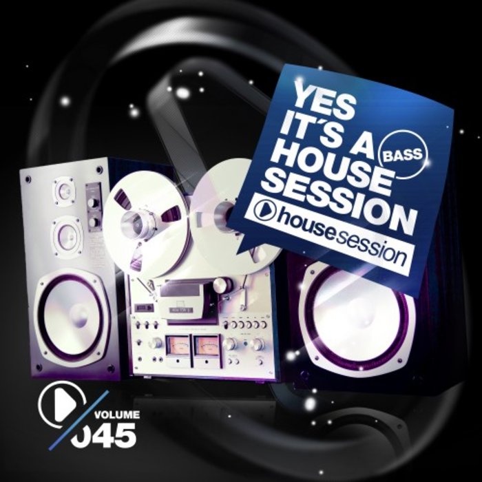 VARIOUS - Yes, It's A Bass Housesession Vol 45