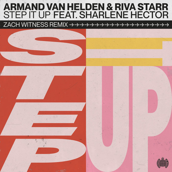 ARMAND VAN HELDEN/RIVA STARR FEAT SHARLENE HECTOR - Step It Up (Zach Witness Remix)