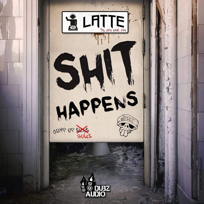 LATTE - Shit Happens