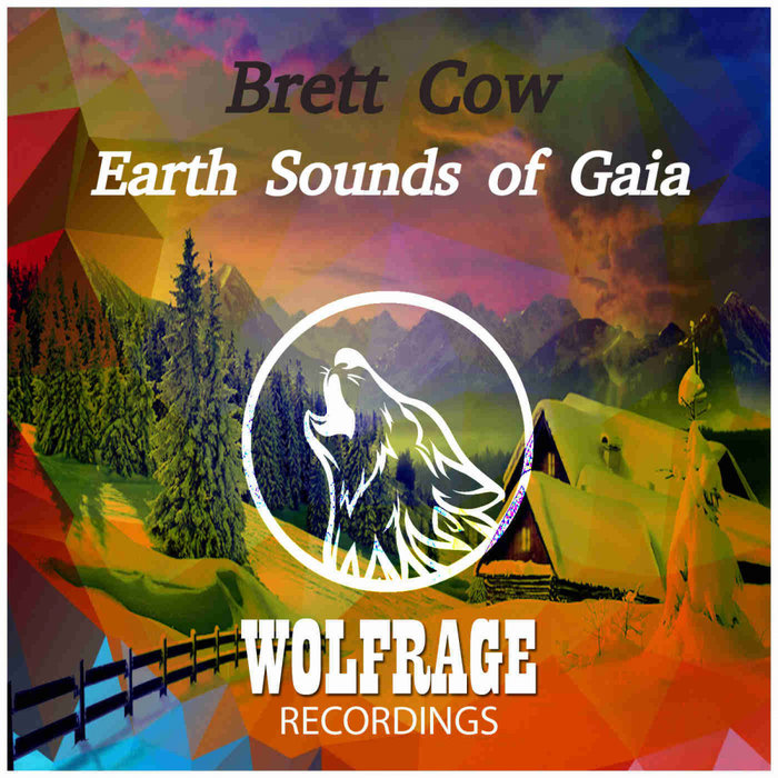 BRETT COW/WOLFRAGE - Earth Sounds Of Gaia