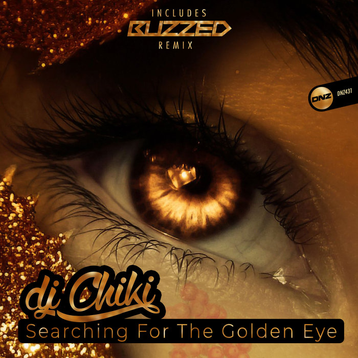 [DNZ431] Dj Chiki - Searching For The Golden Eye (Ya a la Venta // Out Now) CS4902415-02A-BIG