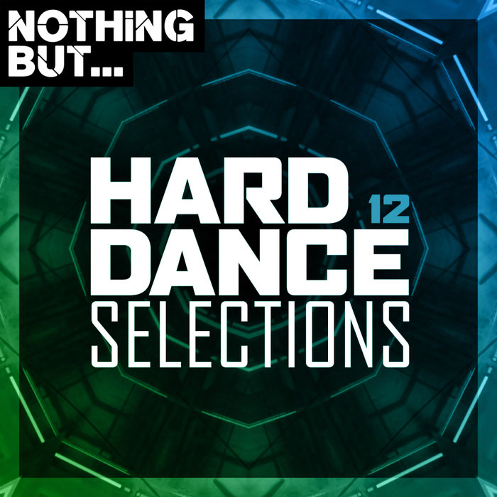 Various: Nothing But... Hard Dance Selections Vol 12 at Juno Download