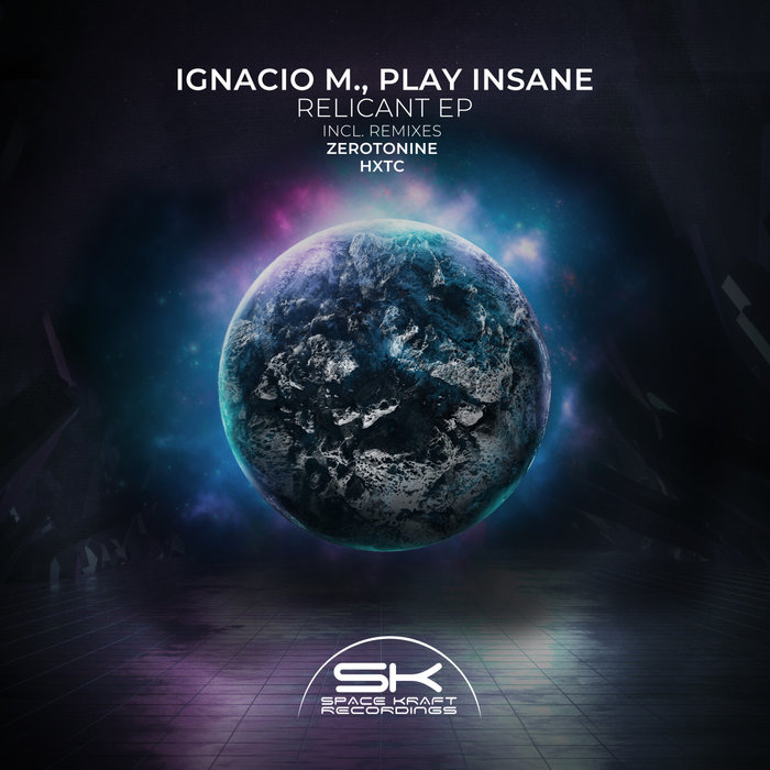 IGNACIO M/PLAY INSANE - Relicant EP