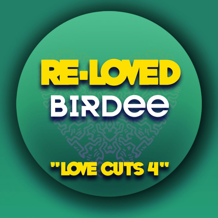 BIRDEE - Love Cuts 4