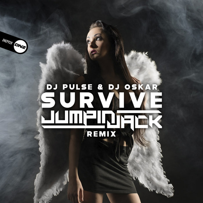 [DNZF928] Dj Pulse & Dj Oskar - Survive (Jumpin Jack Remix) (Ya a la Venta // Out Now) CS4910107-02A-BIG