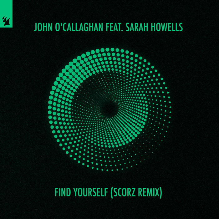 John O Callaghan Ft Sarah Howells Find Yourself Vexare Remix Find Yourself (Scorz Extended Remix) by John O Callaghan feat Sarah