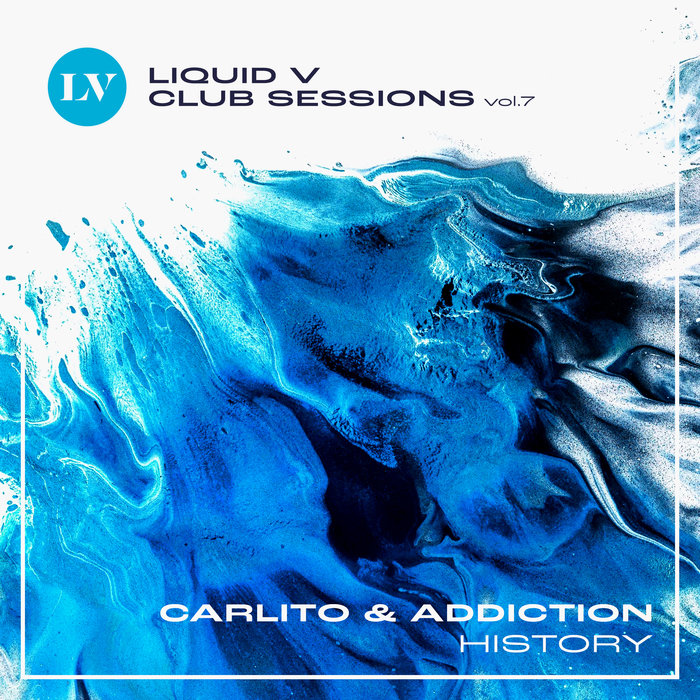 Carlito/Addiction - History (Liquid V Club Sessions, Vol 7)