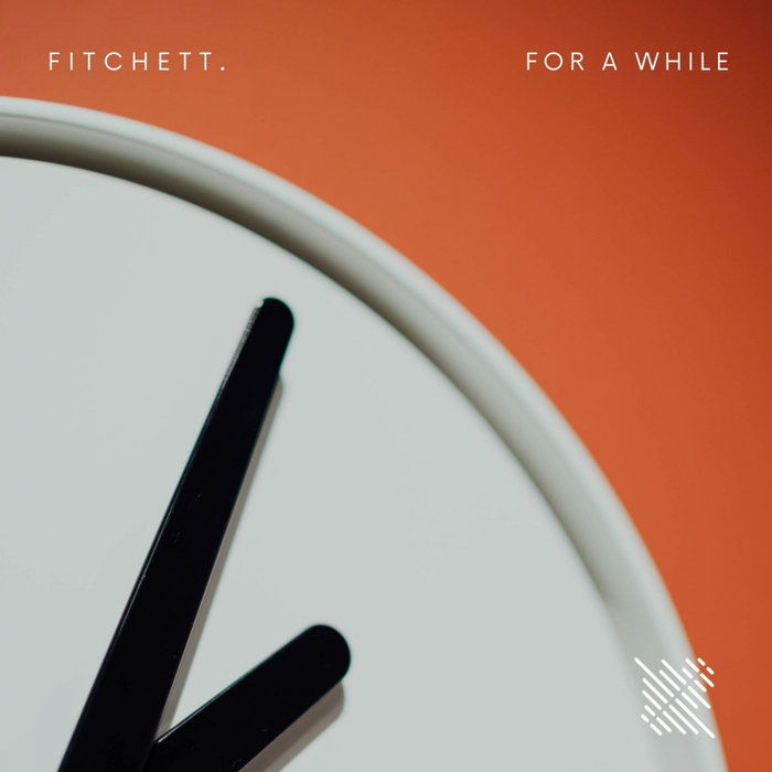 FITCHETT - For A While