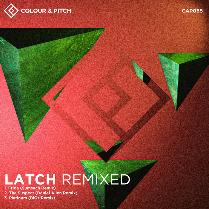 LATCH - Latch Remixed