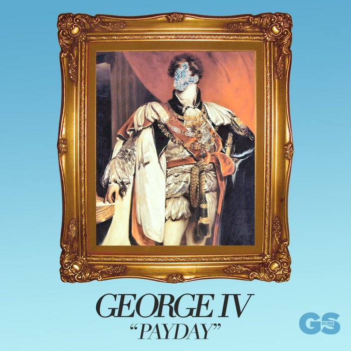 GEORGE IV - Payday