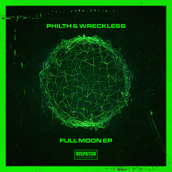 PHILTH/WRECKLESS - Full Moon EP