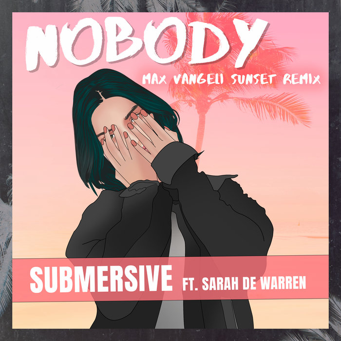 SUBMERSIVE/MAX VANGELI/NOFACE RECORDS/SARAH de WARREN - Nobody