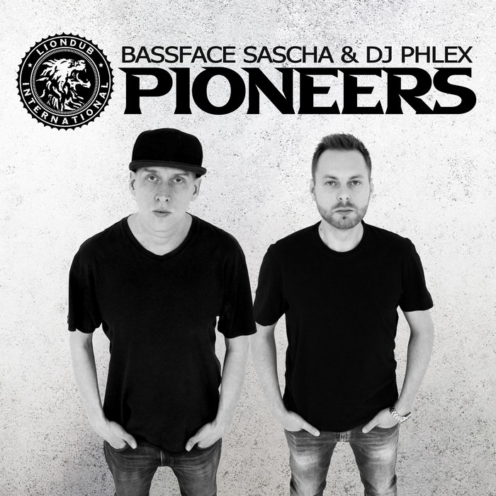 BASSFACE SASCHA/DJ PHLEX - Pioneers