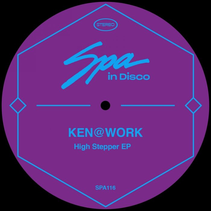 KEN@WORK - High Stepper EP