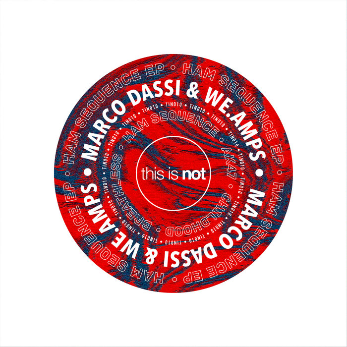 MARCO DASSI/WE.AMPS - Ham Sequence EP