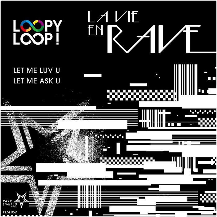 LOOPY LOOP! - La Vie En Rave