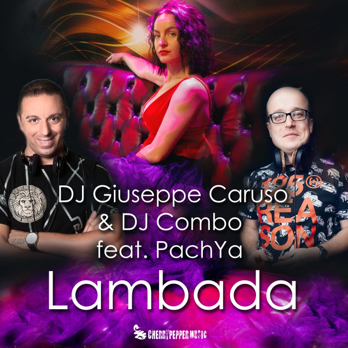 DJ GIUSEPPE CARUSO/DJ COMBO FEAT PACHYA - Lambada