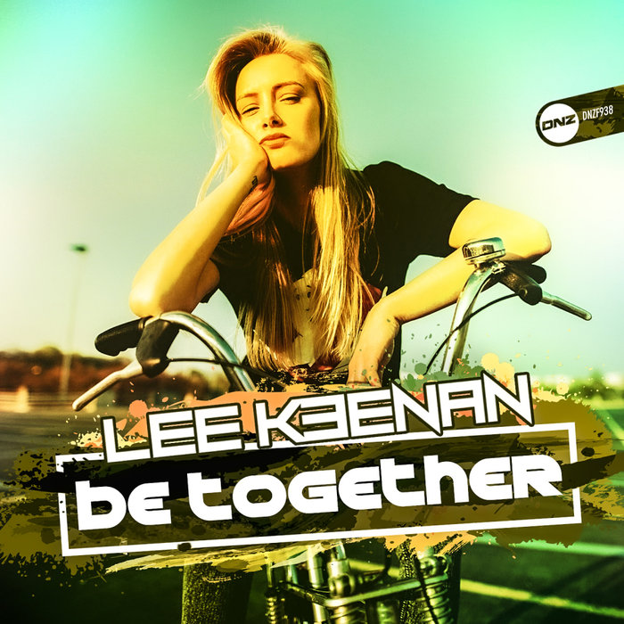 [DNZF938] Lee Keenan - Be Together (Ya a la Venta // Out Now) CS4936392-02A-BIG