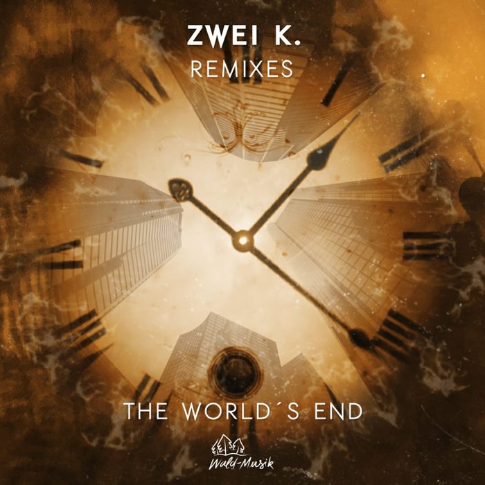 ZWEI K - The World's End (Remixes)