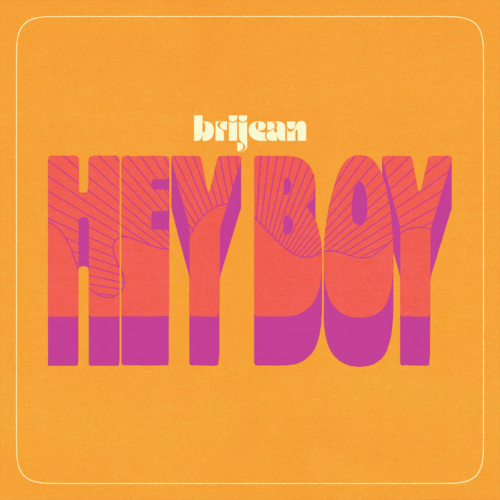 BRIJEAN - Hey Boy