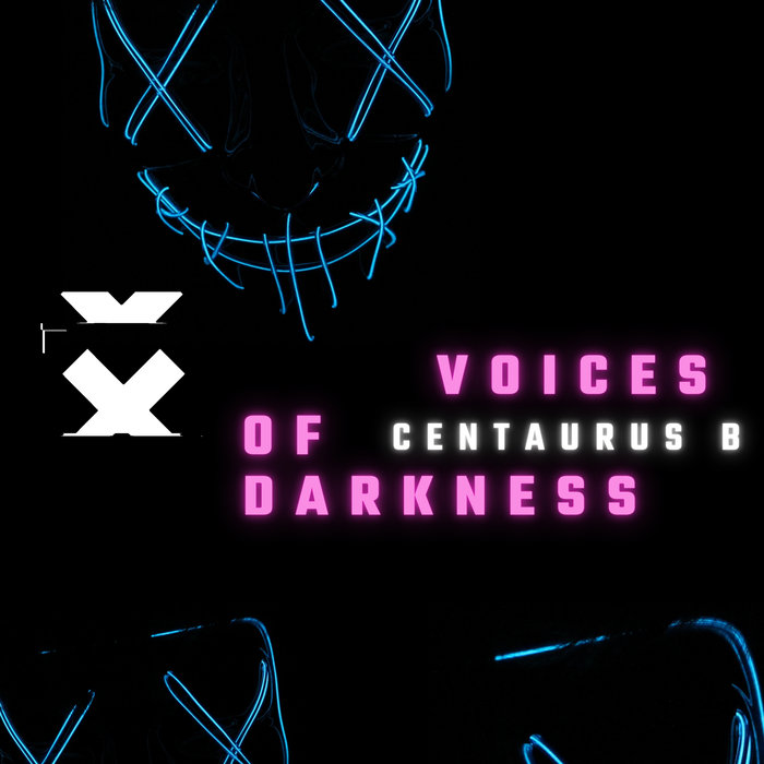 CENTAURUS B - Voices Of Darkness (Original Mix)