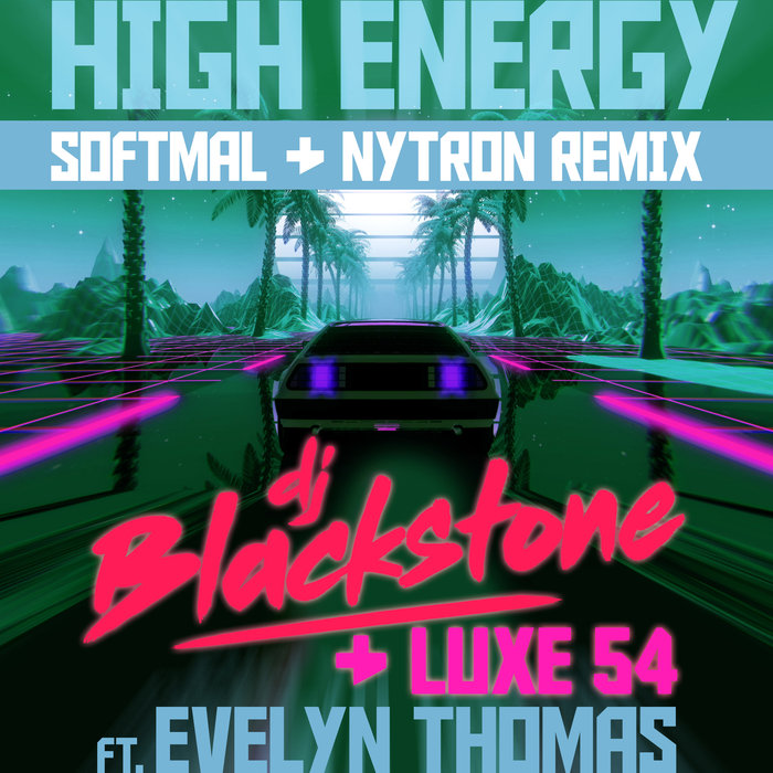 DJ BLACKSTONE/LUXE 54 feat EVELYN THOMAS - High Energy