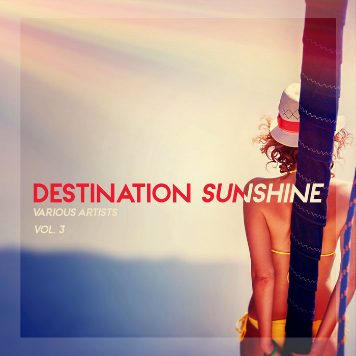 VARIOUS - Destination Sunshine Vol 3