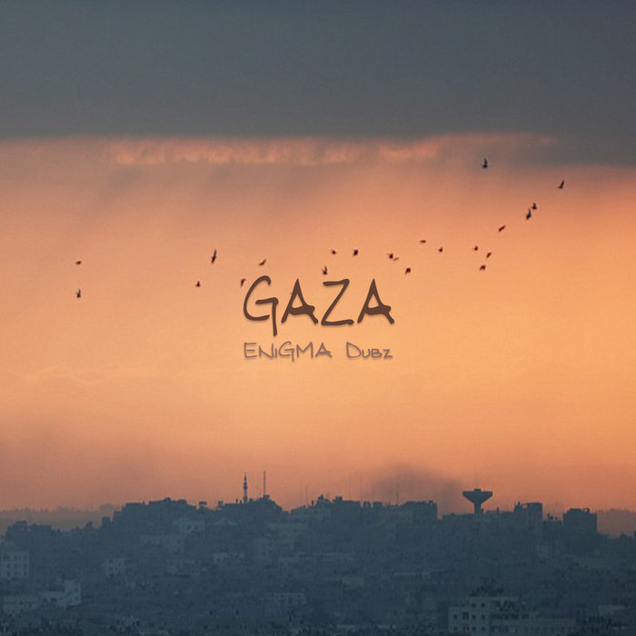 ENIGMA DUBZ - Gaza