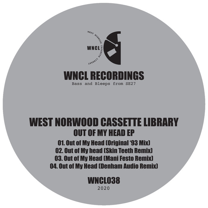 WEST NORWOOD CASSETTE LIBRARY - Out Of My Head EP