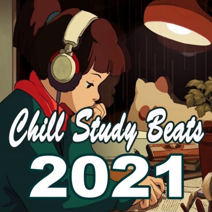 VARIOUS - Chill Study Beats 2021 (Instrumental, Chillhop & Jazz Hip Hop Lofi Music To Focus For Work, Study Or Just Enjoy Real Mellow Vibes!)