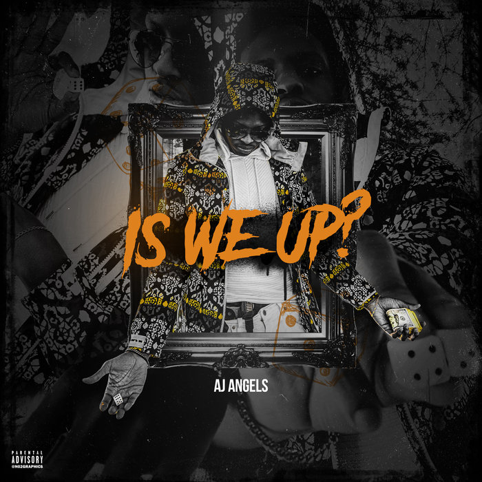 AJ ANGELS - Is We Up? (Explicit)