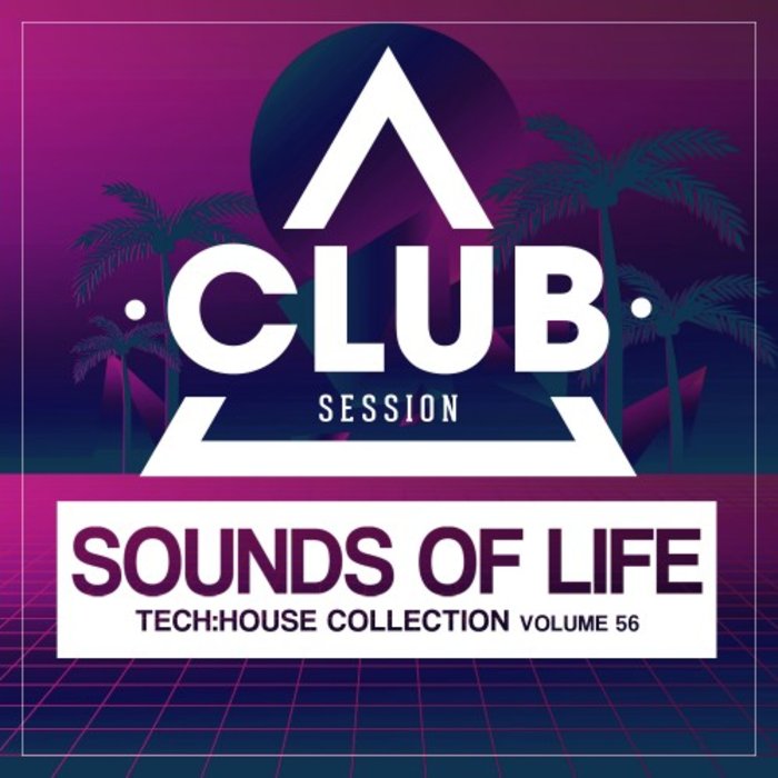 VARIOUS - Sounds Of Life: Tech House Collection Vol 56