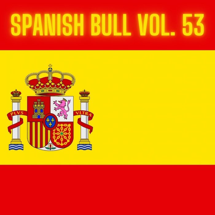 VARIOUS - Spanish Bull Vol 53