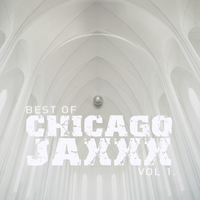 VARIOUS - Best Of Chicago Jaxxx V1 (Explicit)