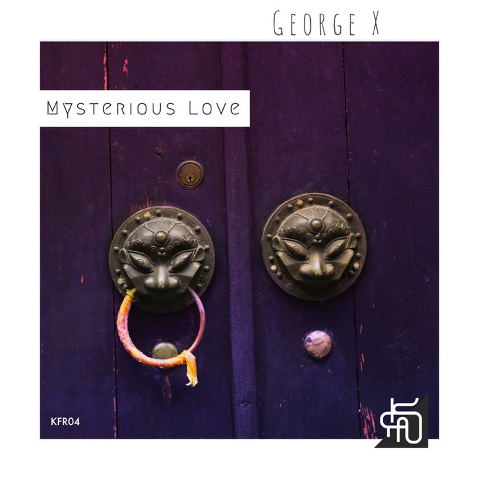 GEORGE X - Mysterious Love