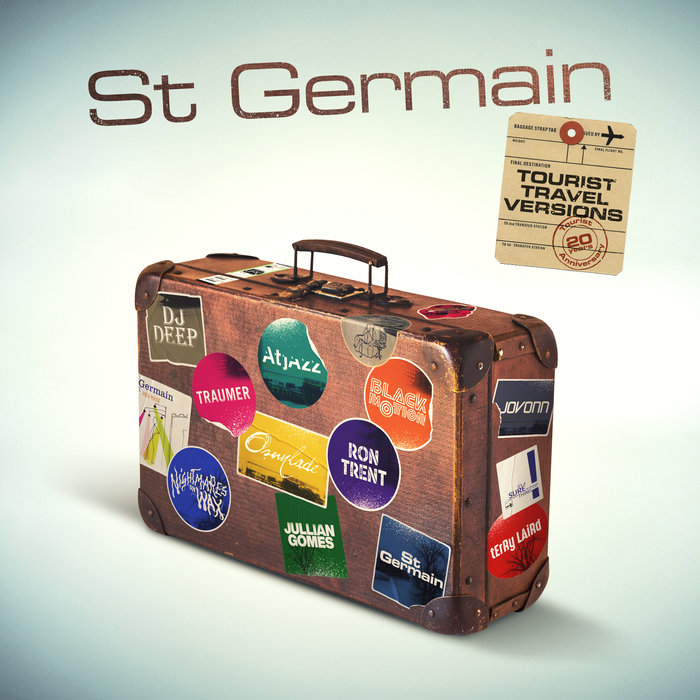 ST GERMAIN - Tourist (Tourist 20th Anniversary Travel Versions)
